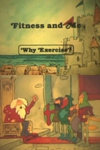 Fitness and Me: Why Exercise?
