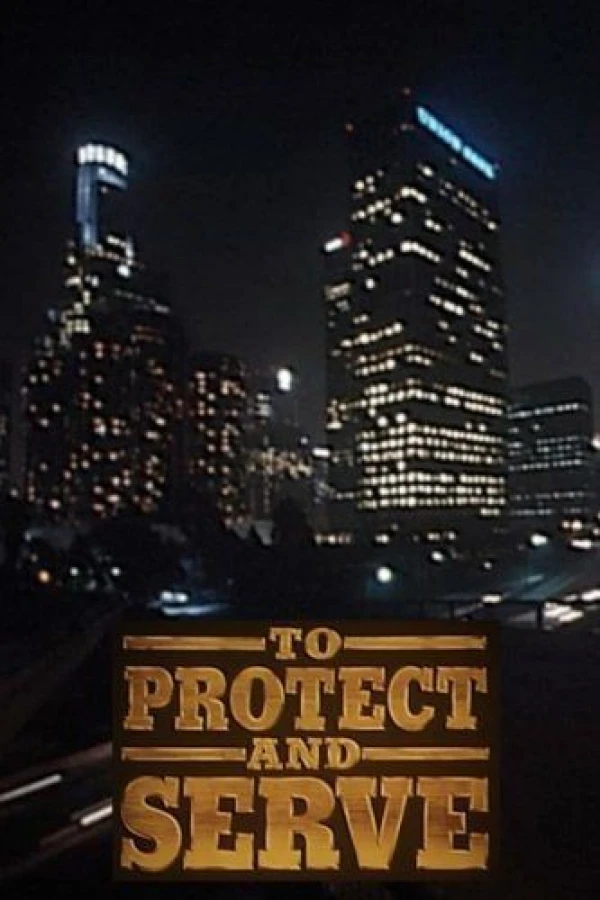 To Protect and Serve Poster