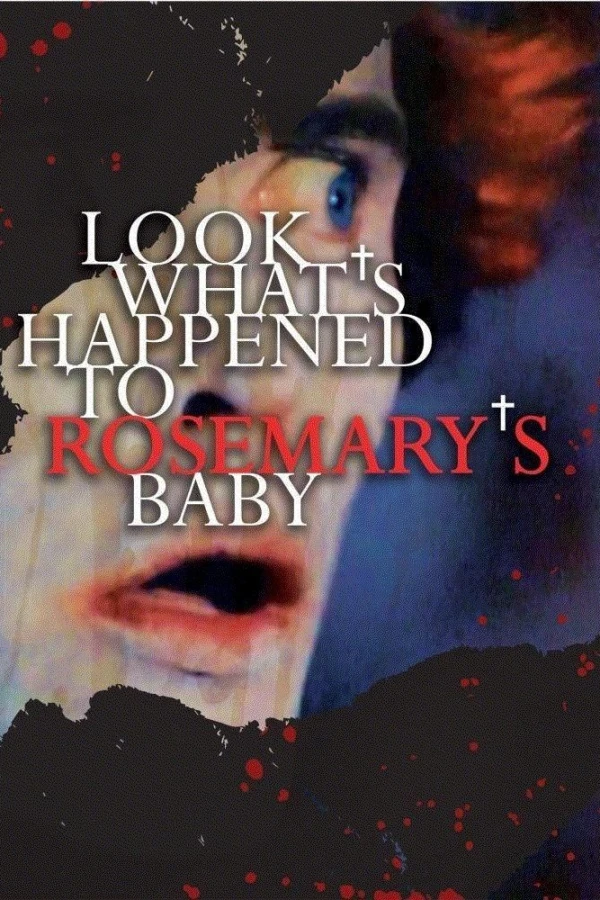 Look What's Happened to Rosemary's Baby Poster