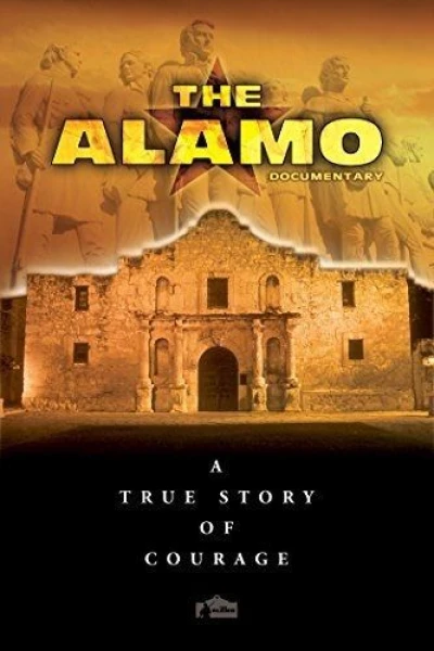 The Alamo Documentary: A True Story of Courage