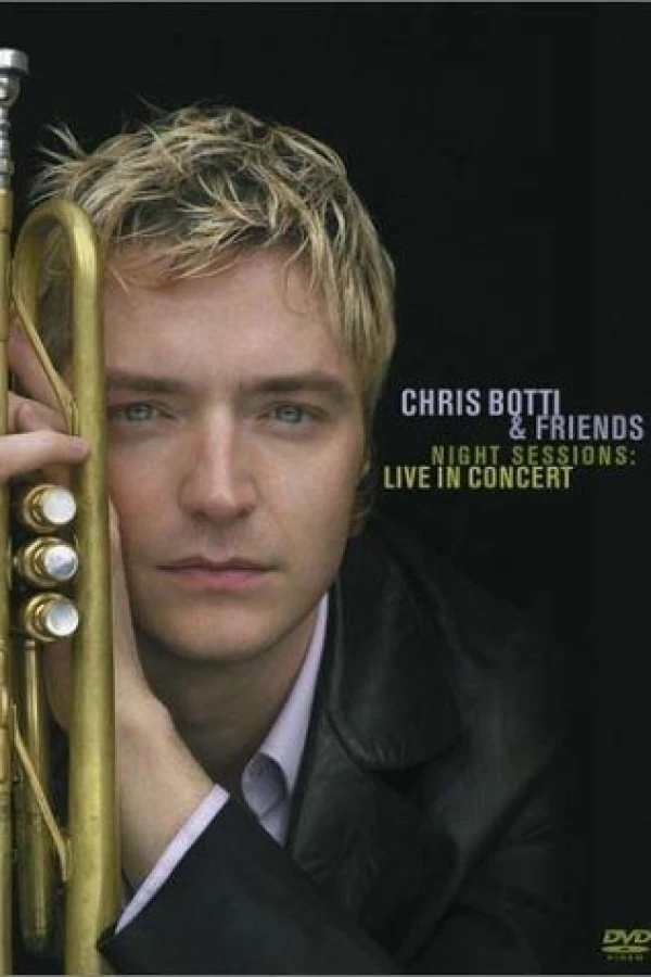 Chris Botti Friends: Night Sessions Live in Concert Poster