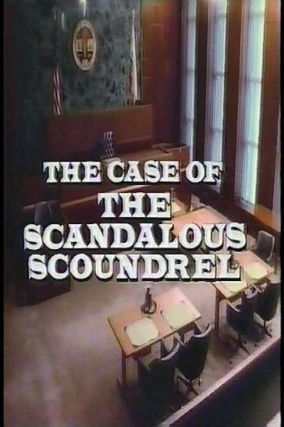 Perry Mason: The Case of the Scandalous Scoundrel
