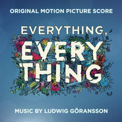 Everything, Everything Original Motion Picture Score