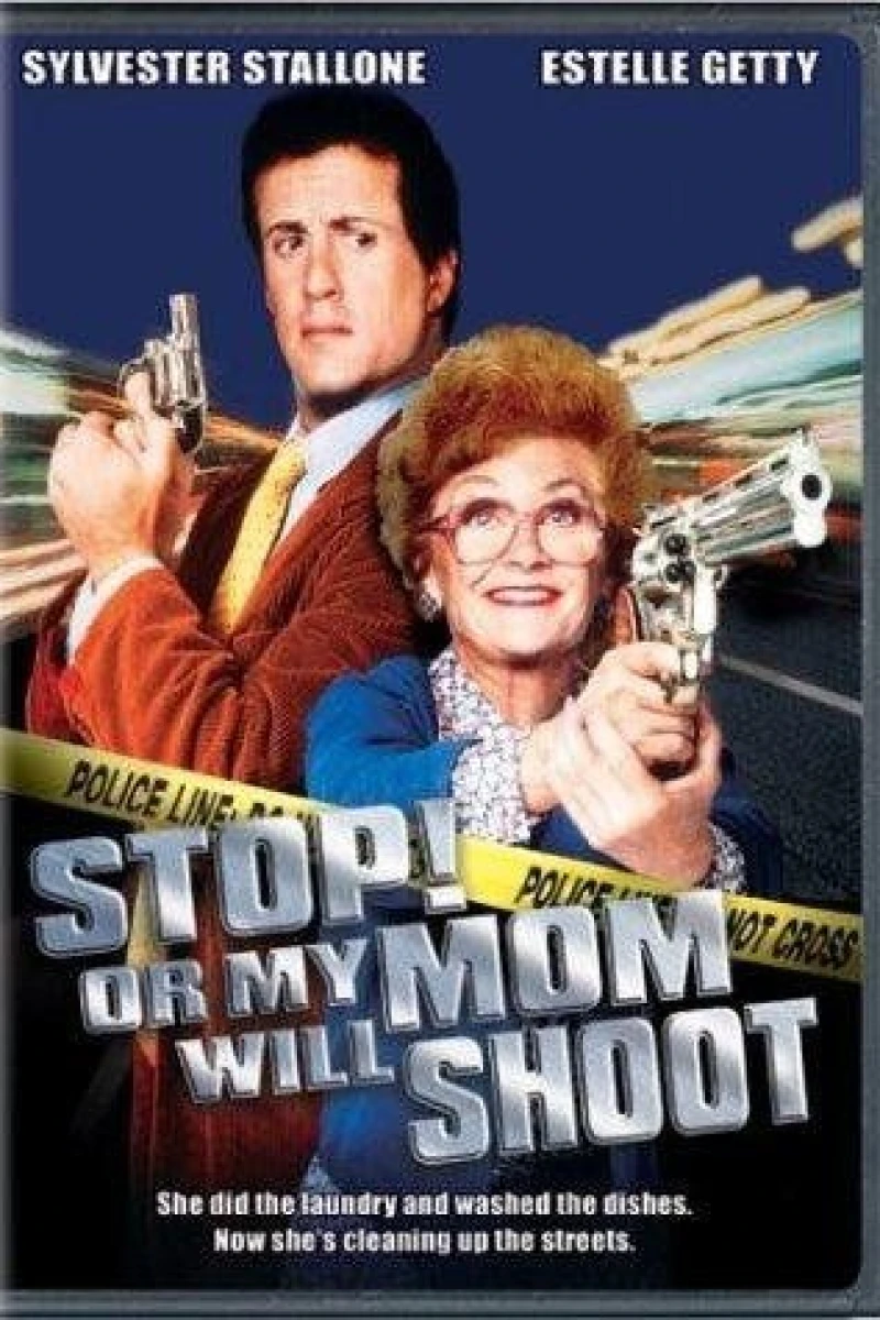 Stop! Or My Mom Will Shoot Poster