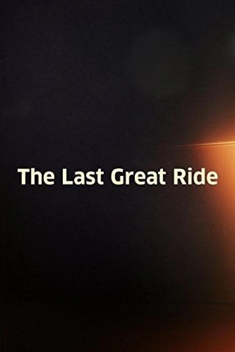The Last Great Ride Poster