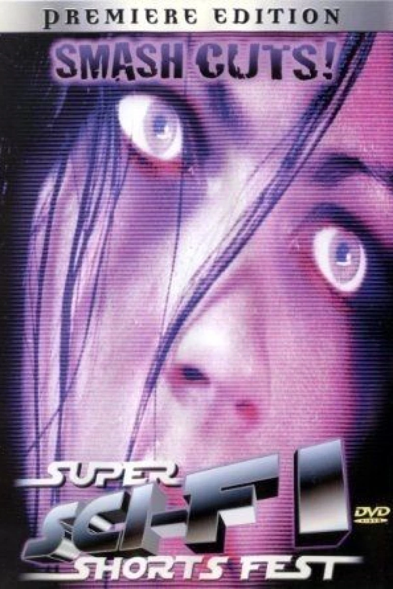 Smash Cuts!: Super Sci-Fi Short Fest Poster