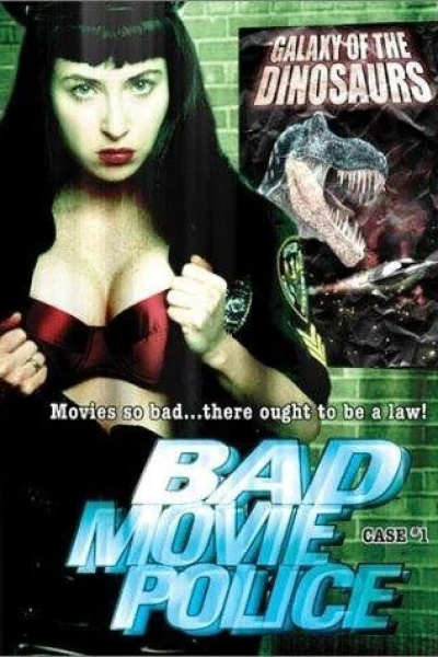 Bad Movie Police Case 1: Galaxy of the Dinosaurs