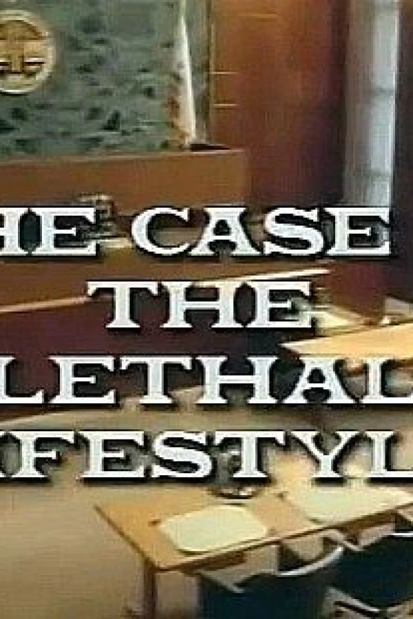 A Perry Mason Mystery: The Case of the Lethal Lifestyle Poster