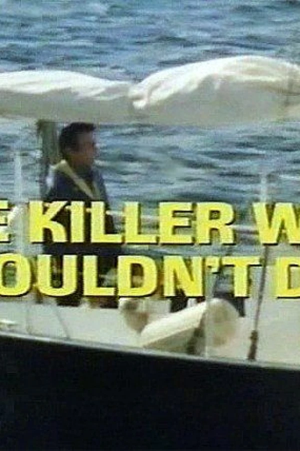 The Killer Who Wouldn't Die Poster