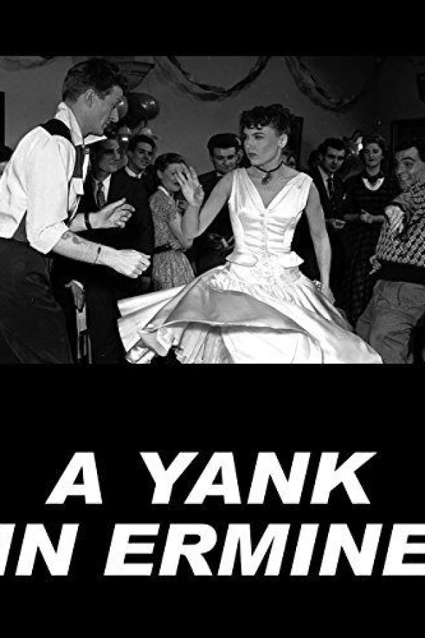 A Yank in Ermine Poster