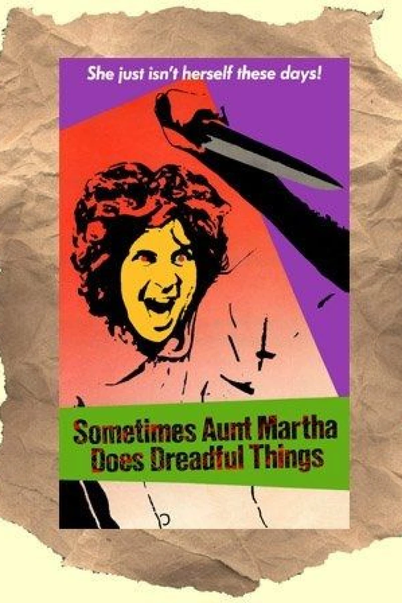 Sometimes Aunt Martha Does Dreadful Things Poster