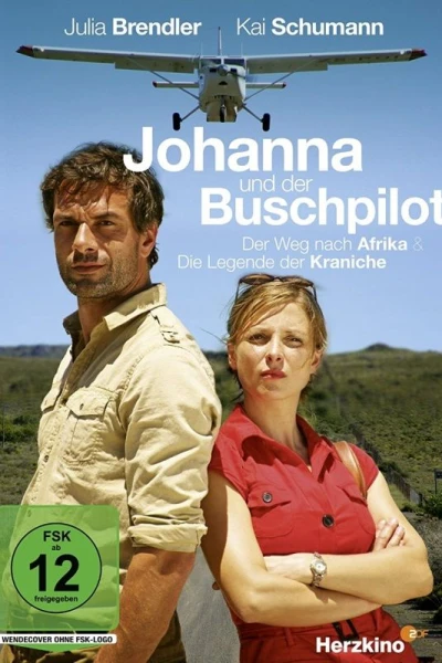 Johanna und der Buschpilot - Die Legende der Kraniche