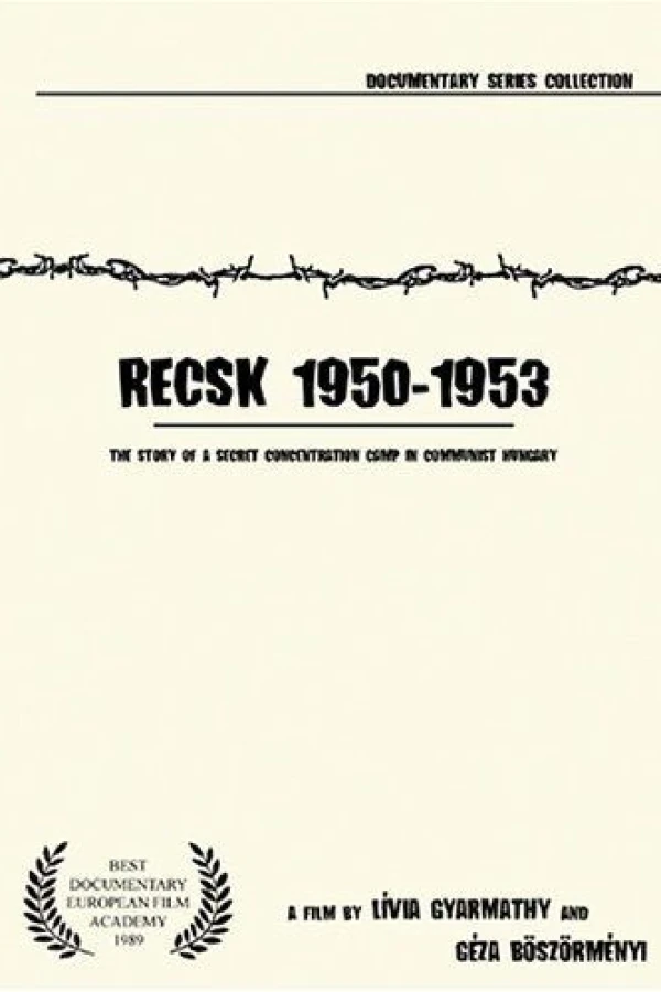 Recsk 1950-1953, egy titkos kényszermunkatábor története Poster
