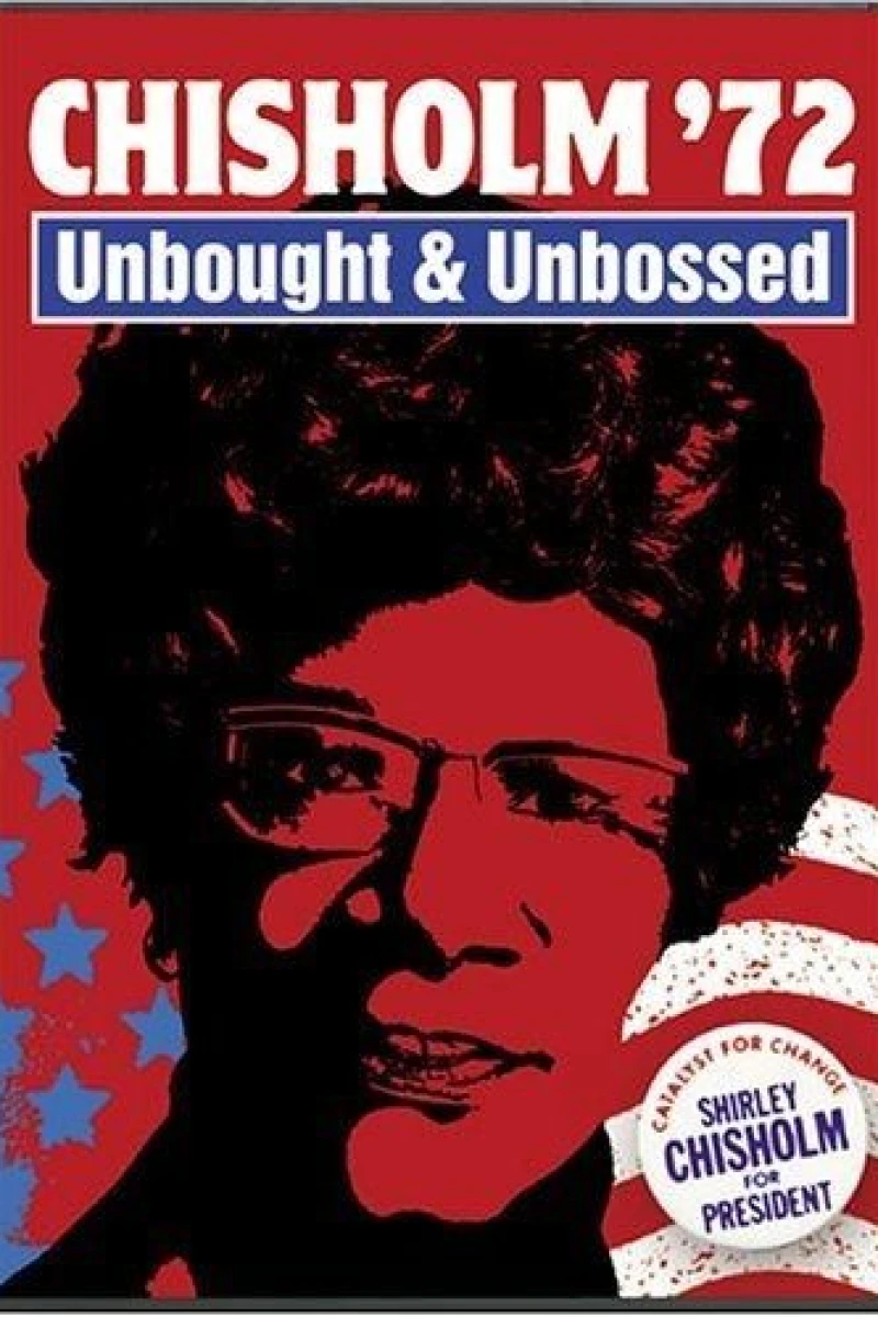 Chisholm '72: Unbought Unbossed Poster