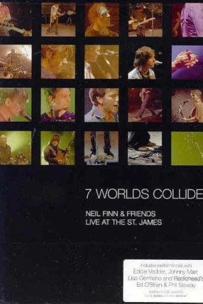 Seven Worlds Collide: Neil Finn Friends Live at the St. James