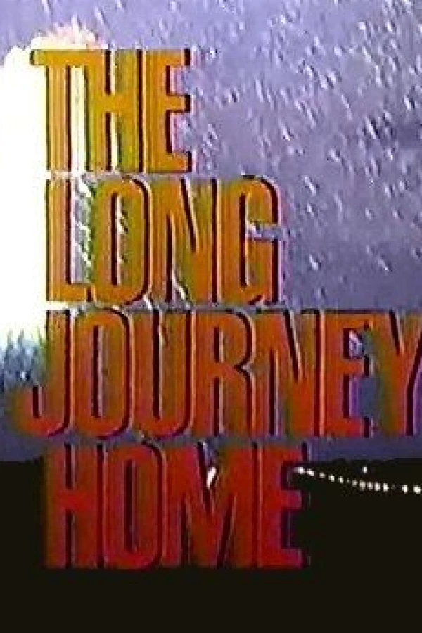 The Long Journey Home Poster