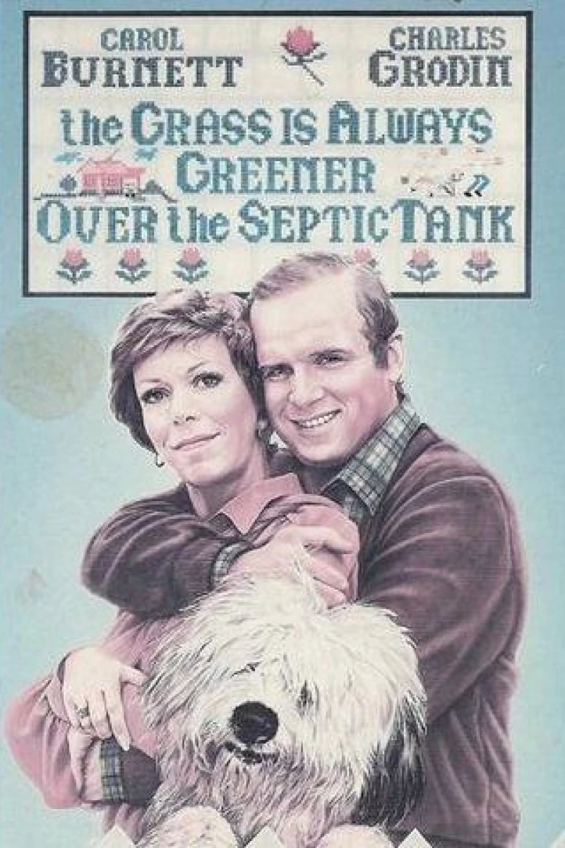 The Grass Is Always Greener Over the Septic Tank Poster