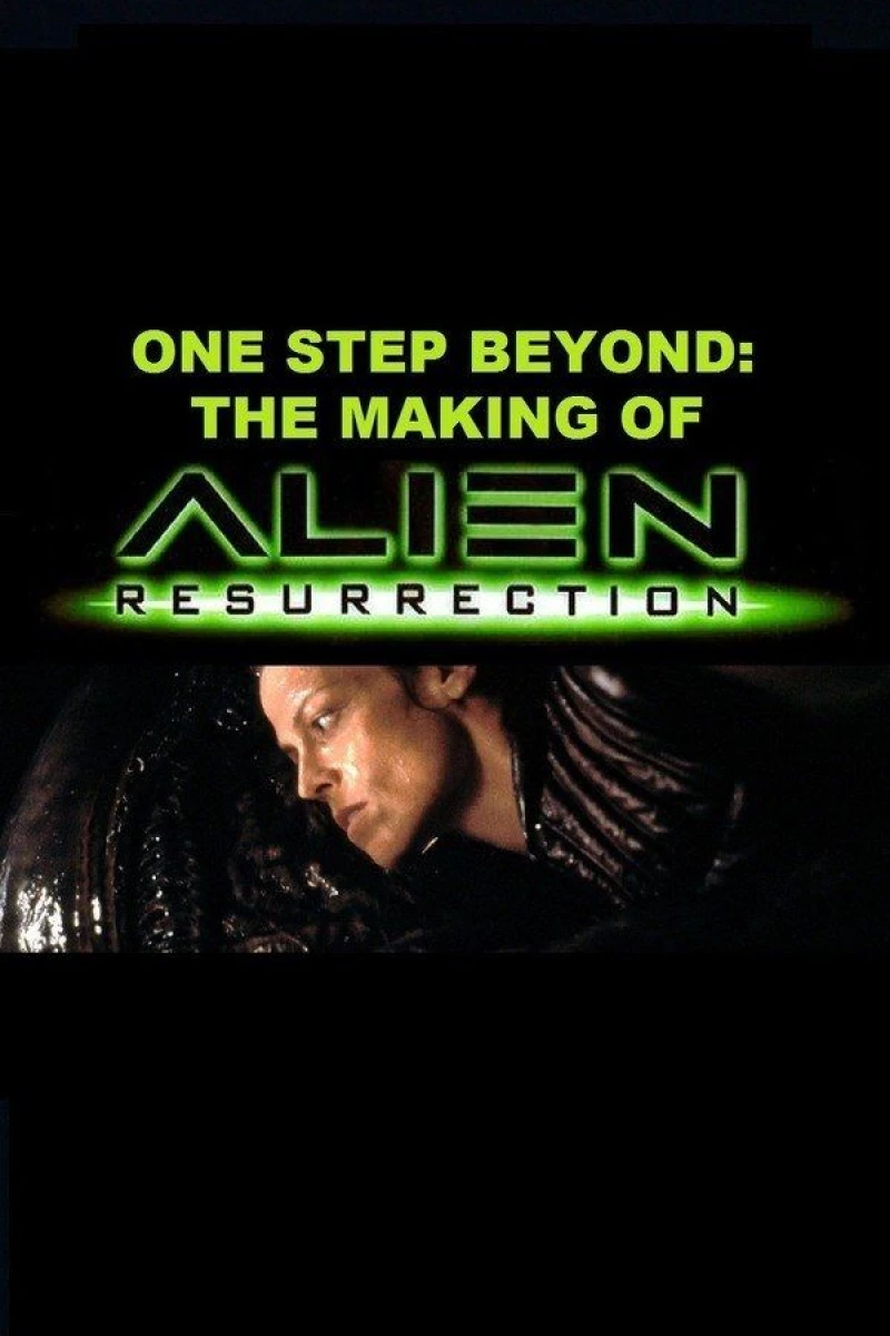 One Step Beyond: The Making of 'Alien: Resurrection' Poster