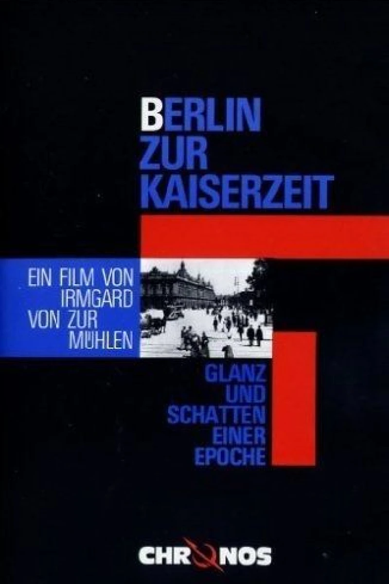 Berlin zur Kaiserzeit - Glanz und Schatten einer Epoche Poster