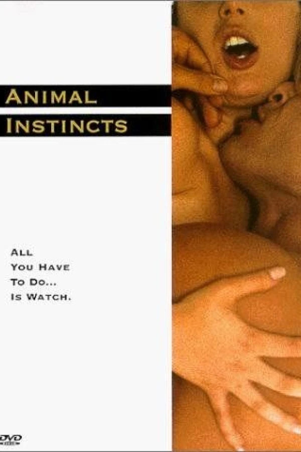 Animal Instincts - Du kannst nicht zähmen, was du nicht befriedigen kannst Poster